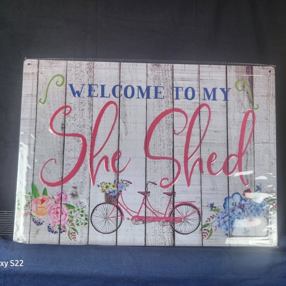 Other - Welcome to My She Shed Metal Sign 17"Wx12"H